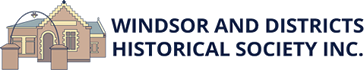 Windsor & Districts’ Historical Society Inc 
